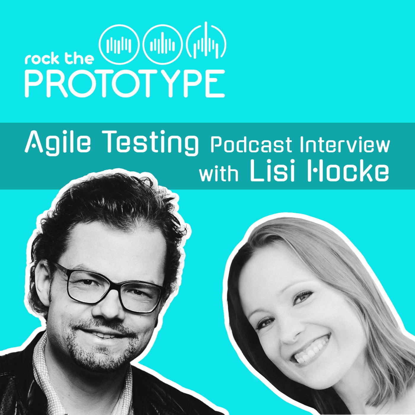 Episode 7 - Agile Testing - Podcast Interview with Lisi Hocke - The Key Role for Successful Software Development