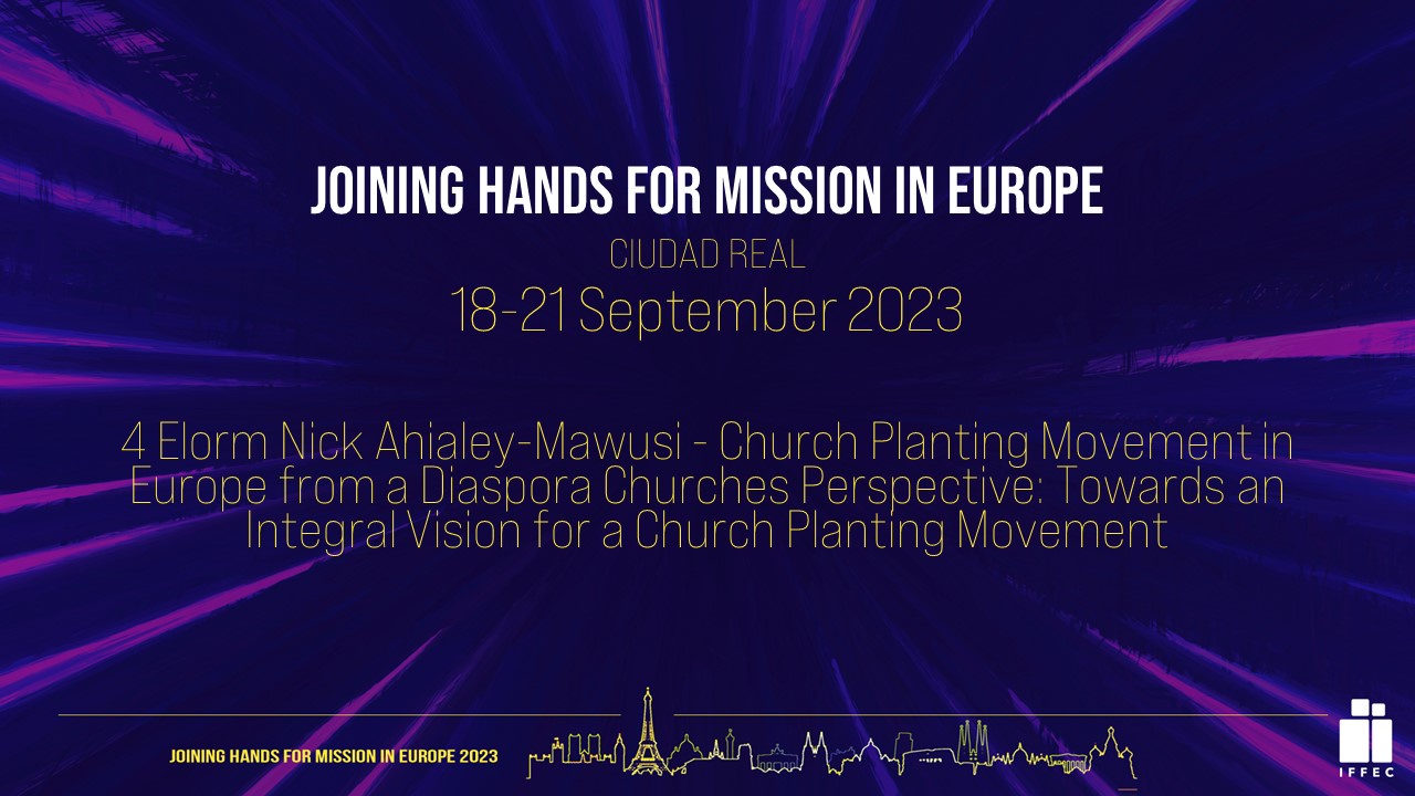 Church Planting Movement in Europe from a Diaspora Churches Perspective | Elorm Nick Ahialey-Mawusi