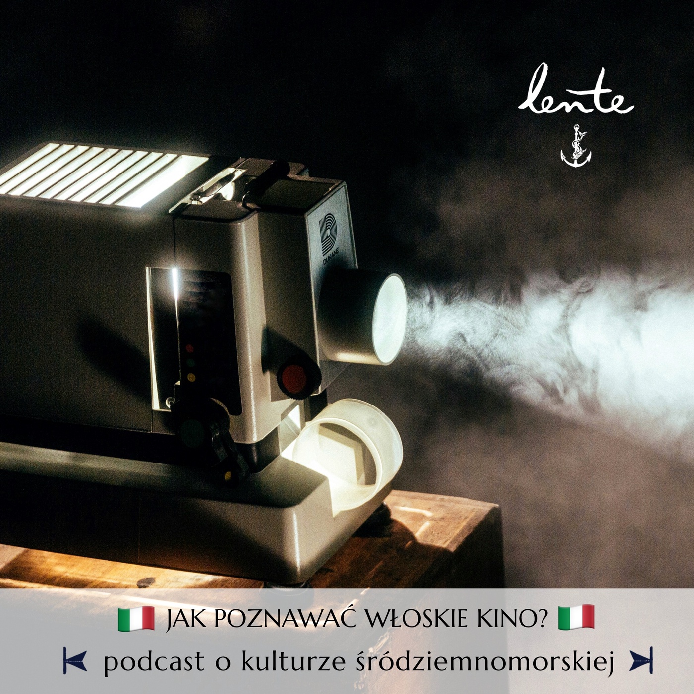 Jak poznawać włoskie kino? Anna Osmólska-Mętrak. Lente S05E02: Włochy