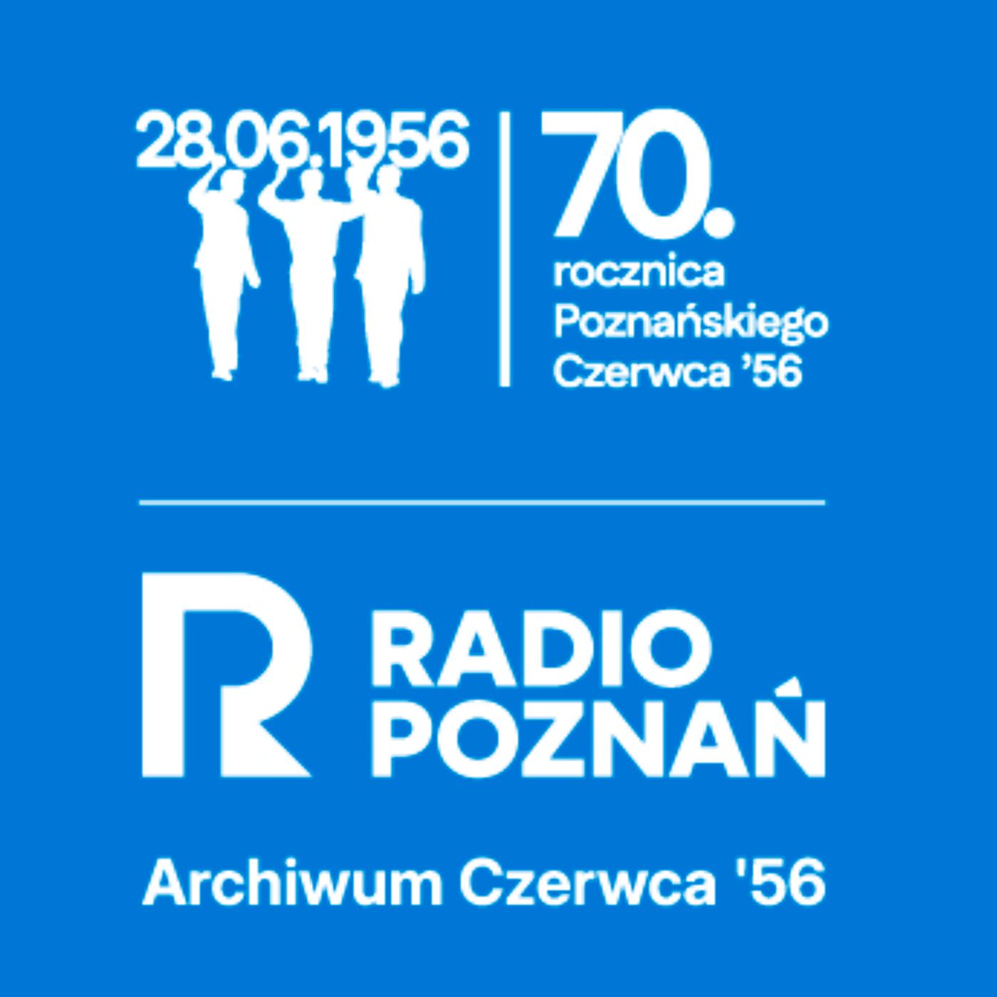 70 rocznica Czerwca 56 - odc. 01. Przyczyny i ZISPO