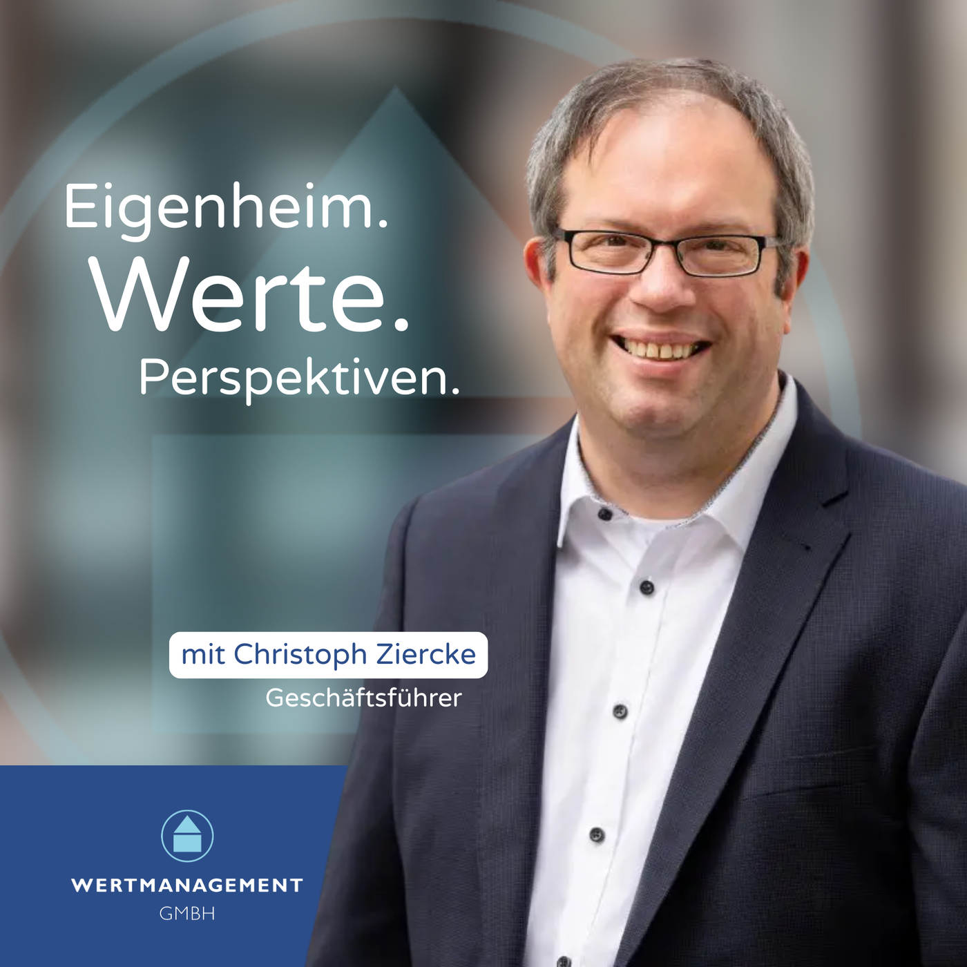 Eigenheim. Werte. Perspektiven – der Podcast der Wertmanagement GmbH aus Hameln