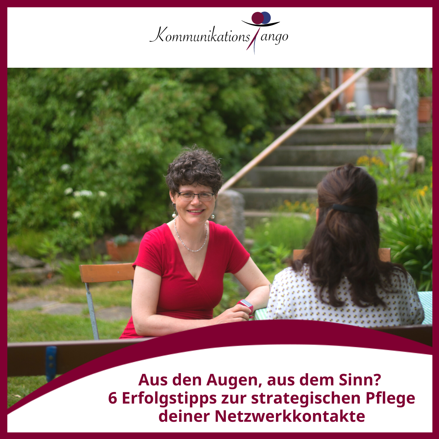 135: Aus den Augen, aus dem Sinn? 6 Erfolgstipps für die strategische Pflege deiner Netzwerkkontakte