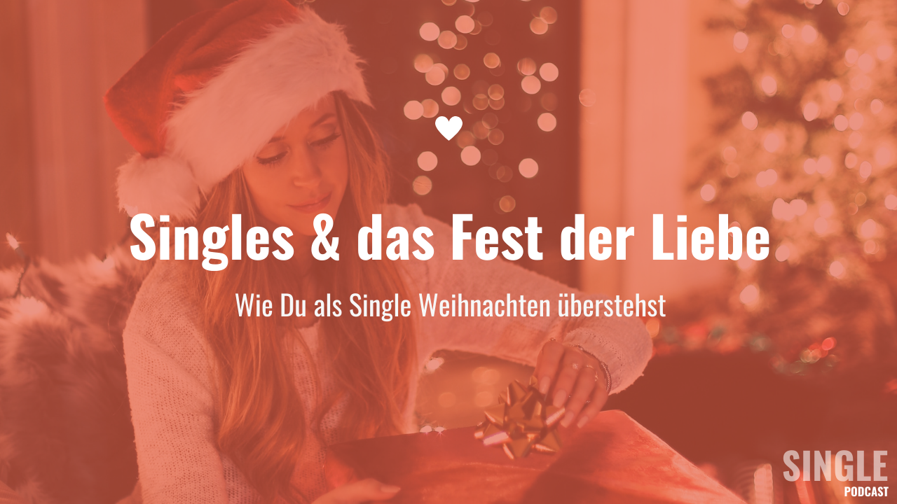 Singles & das Fest der Liebe