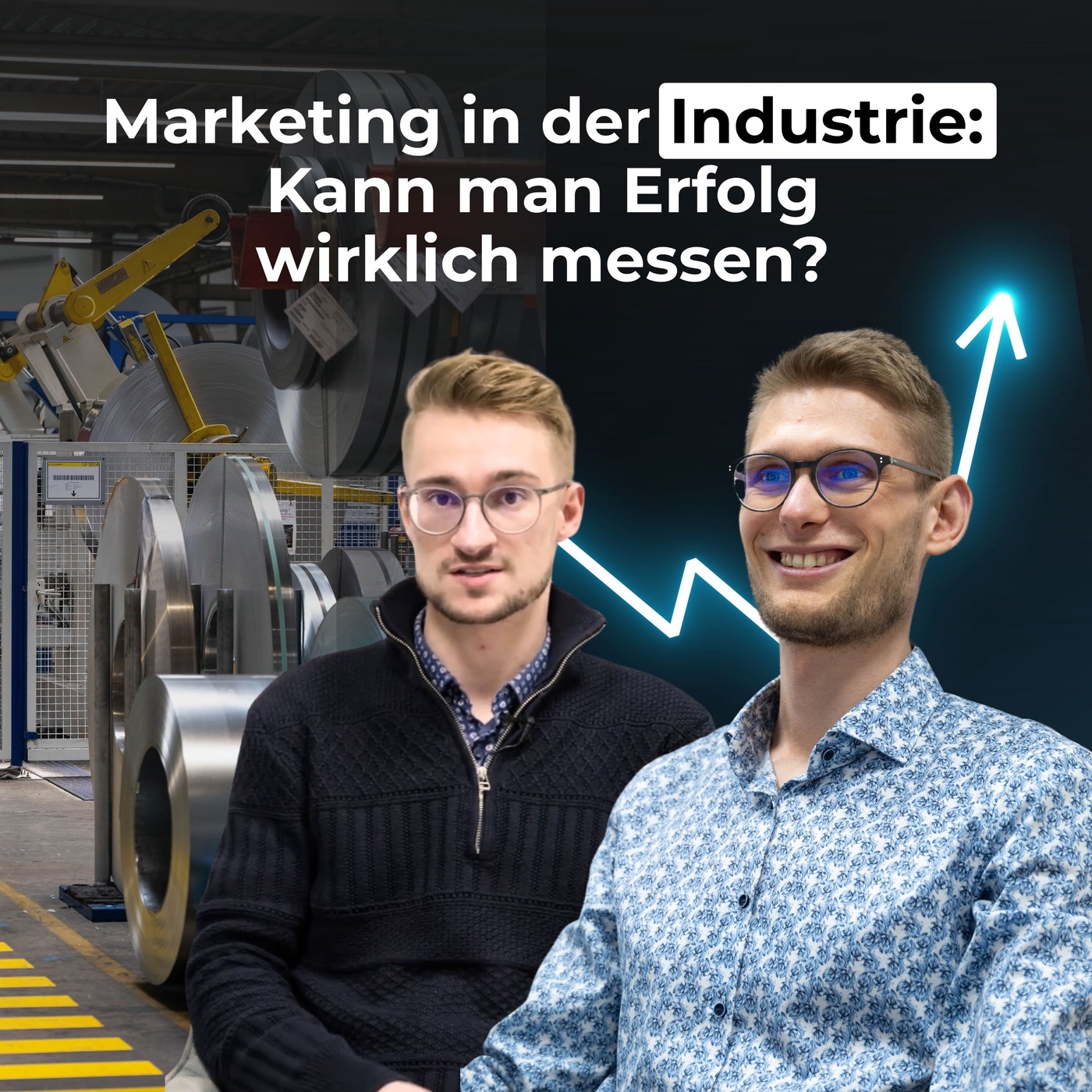 #2 - Marketing in der Industrie: Kann man Erfolg wirklich messen?