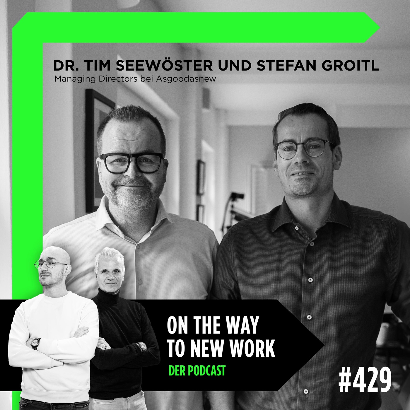 #429 Dr. Tim Seewöster und Stefan Groitl | Managing Directors bei Asgoodasnew