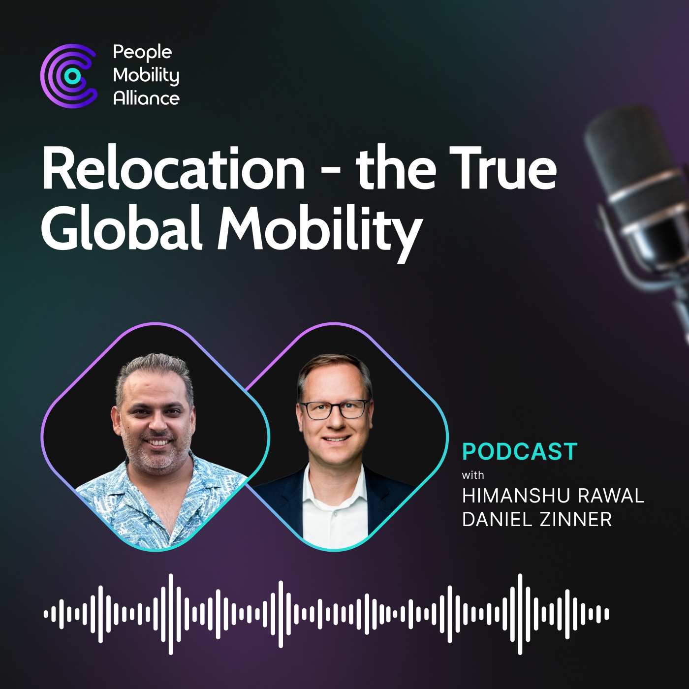 Ep.57: Relocation – The True Global Mobility with Himanshu Rawal and Daniel Zinner