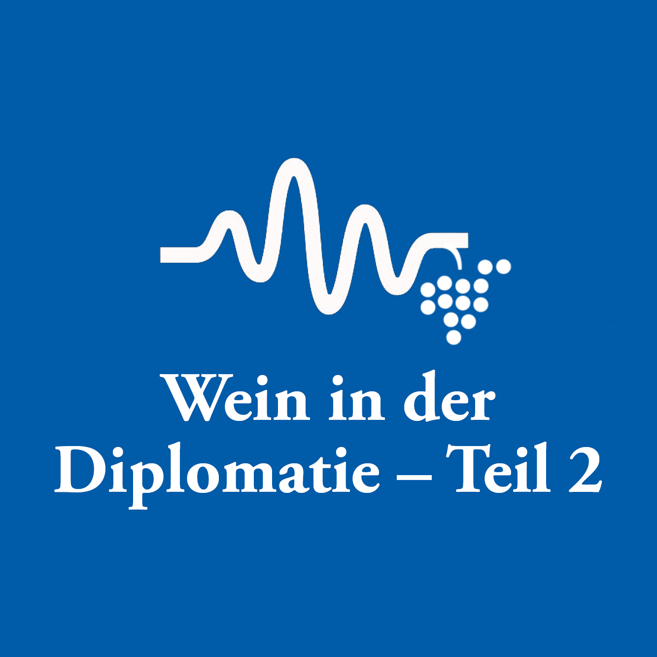 Wein in der Diplomatie Teil 2