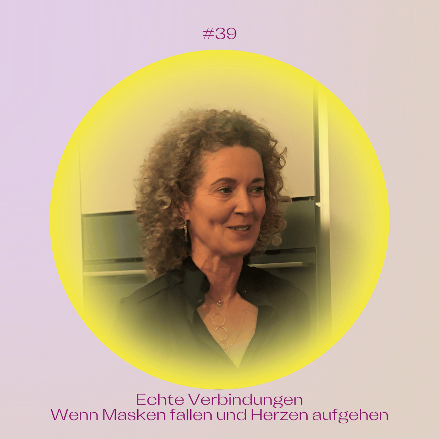 #39 Echte Verbindungen — wenn Masken fallen und Herzen aufgehen