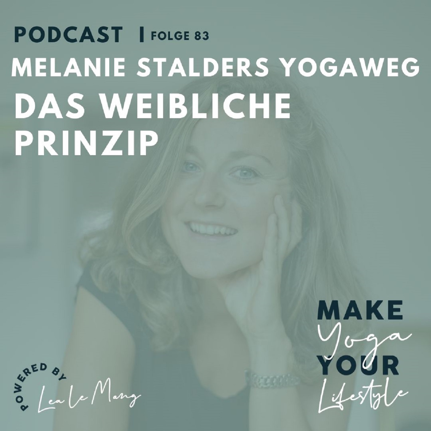 83 - Melanie Stalders Yogaweg & das weibliche Prinzip