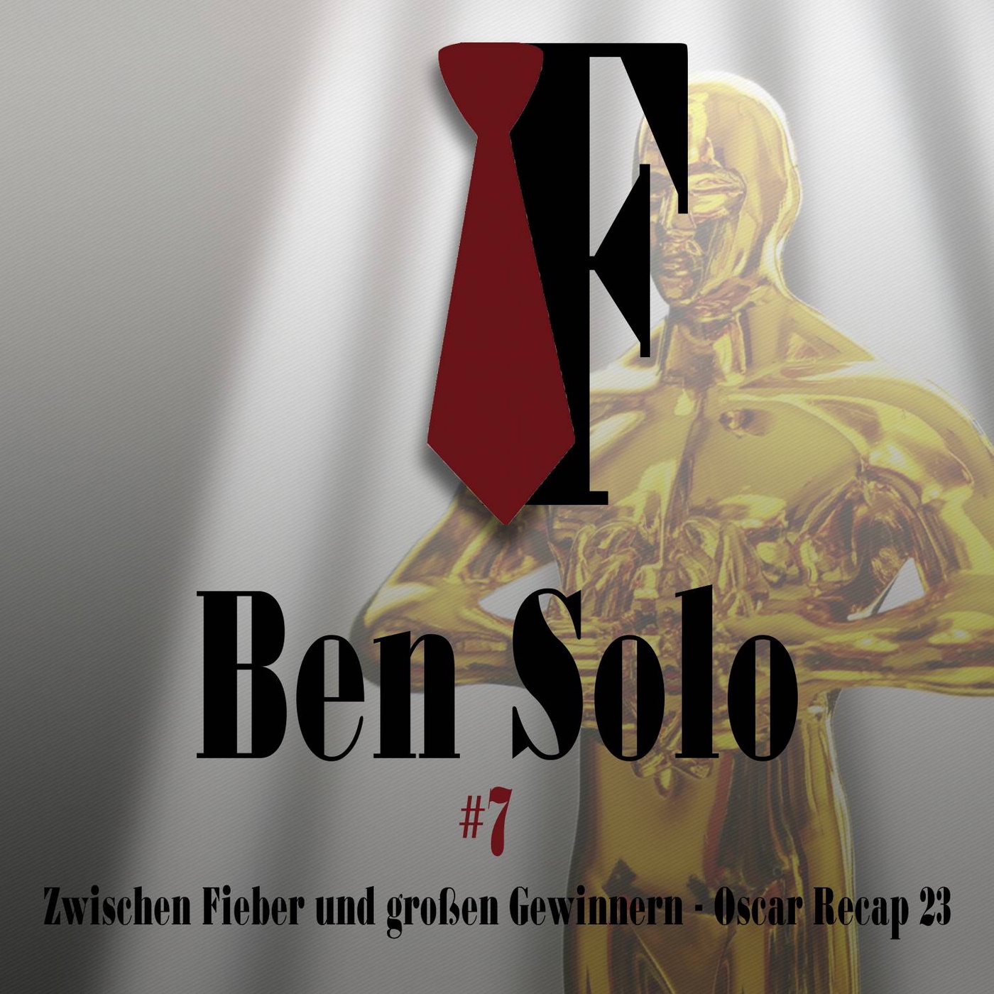 Ben Solo #7: Zwischen Fieber und großen Gewinnern - Oscar Recap 2023