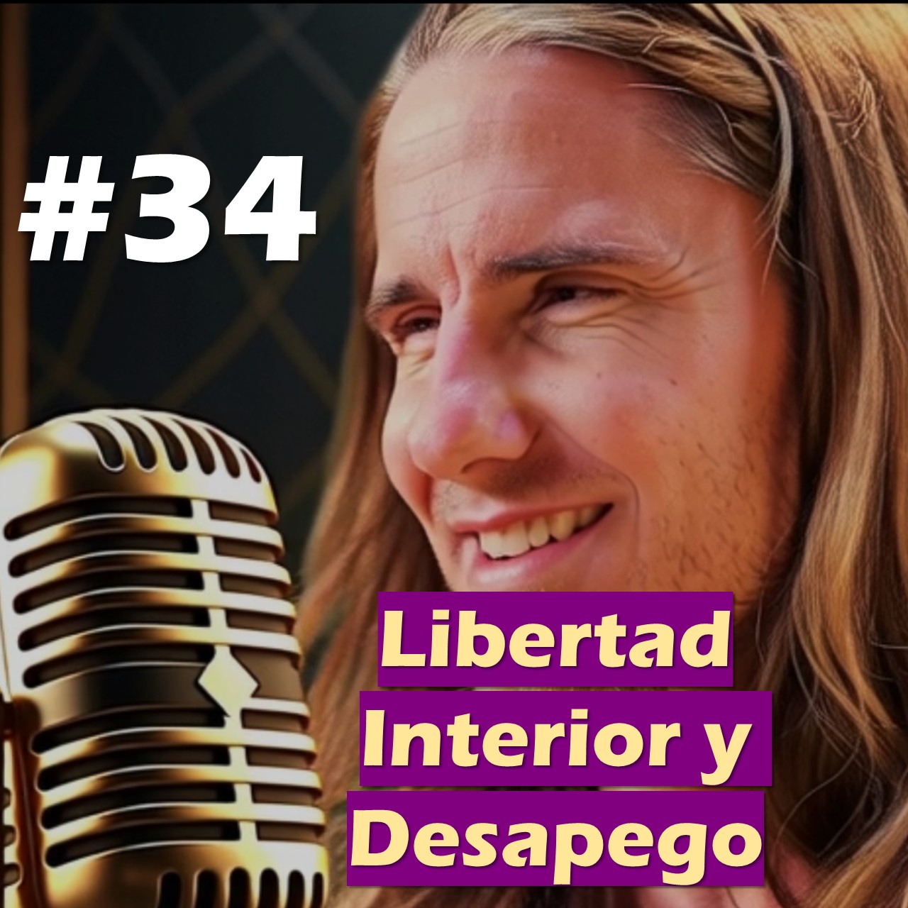 🎙️#34 Libertad Interior y Desapego - MARIANO MENÉNDEZ PODCAST