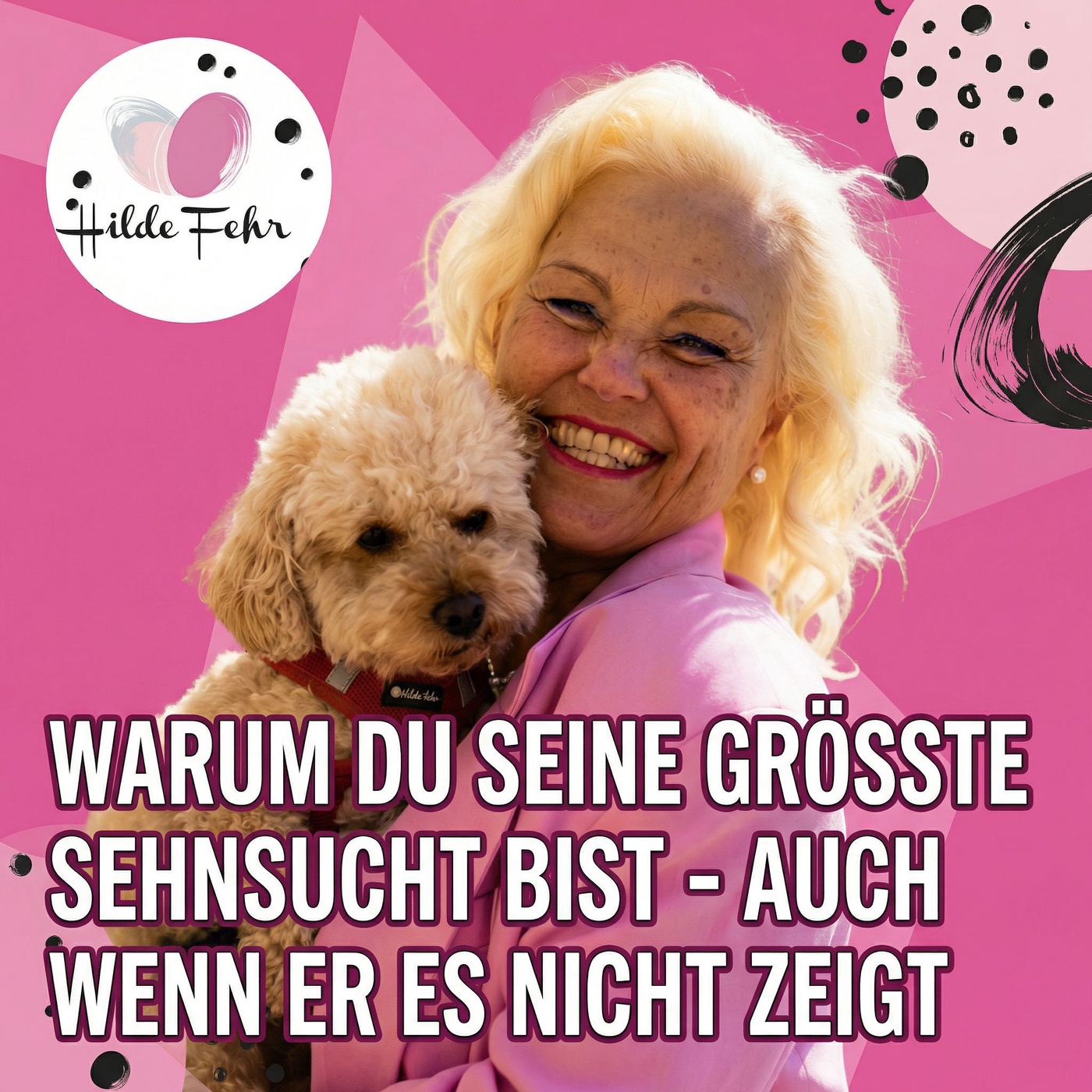 #14 Warum du seine größte Sehnsucht bist - auch wenn er es nicht zeigt