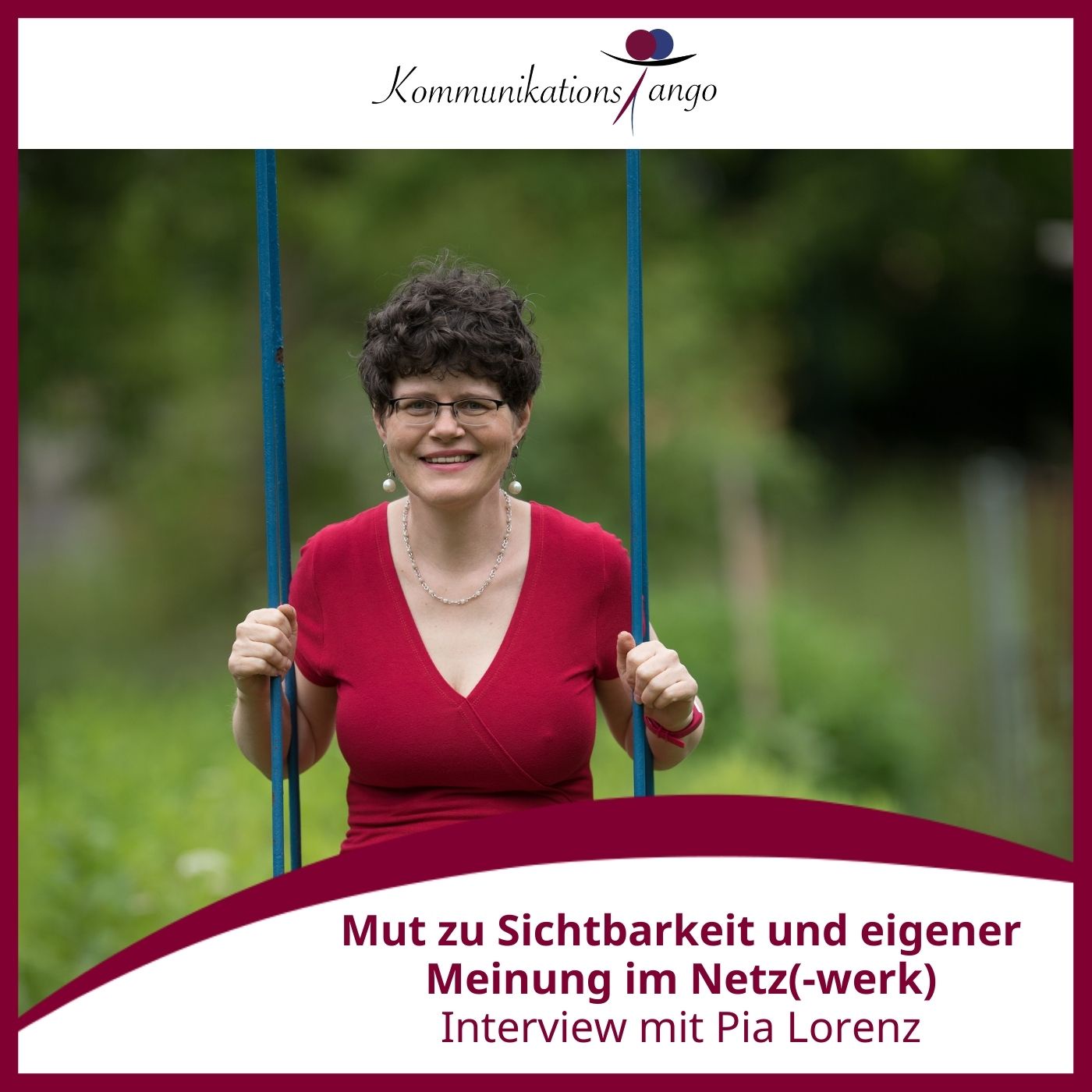 138:  Mut zu Sichtbarkeit und eigener Meinung im Netz(-werk) - Interview mit Pia Lorenz