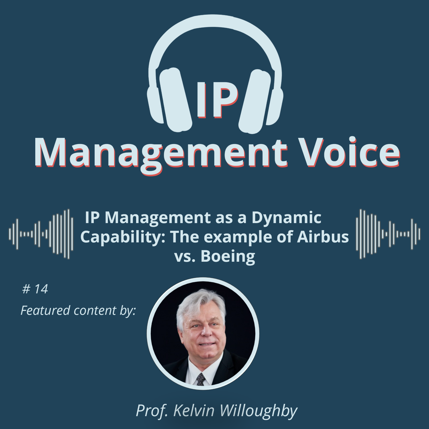 #14 IP Management as a Dynamic Capability: The example of Airbus vs. Boeing