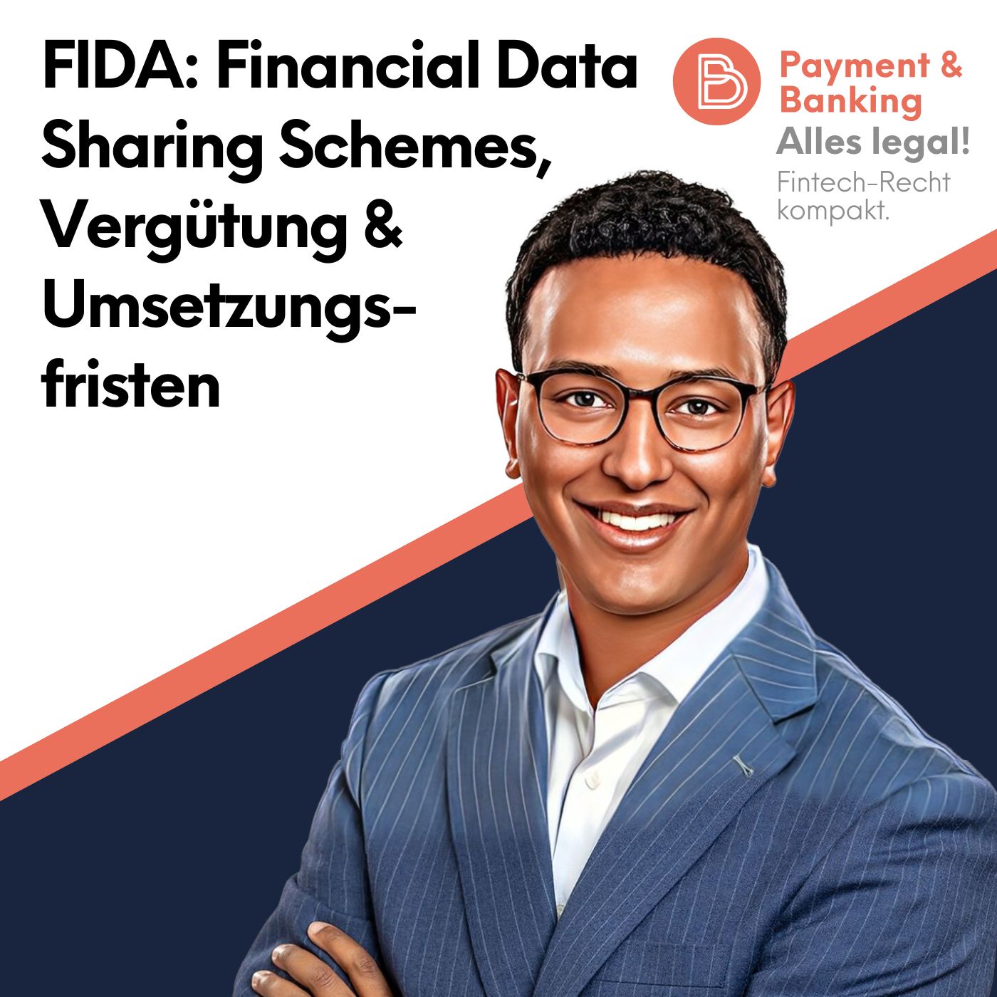 Alles Legal #118: FIDA: Financial Data Sharing Schemes, Vergütung & Umsetzungsfristen