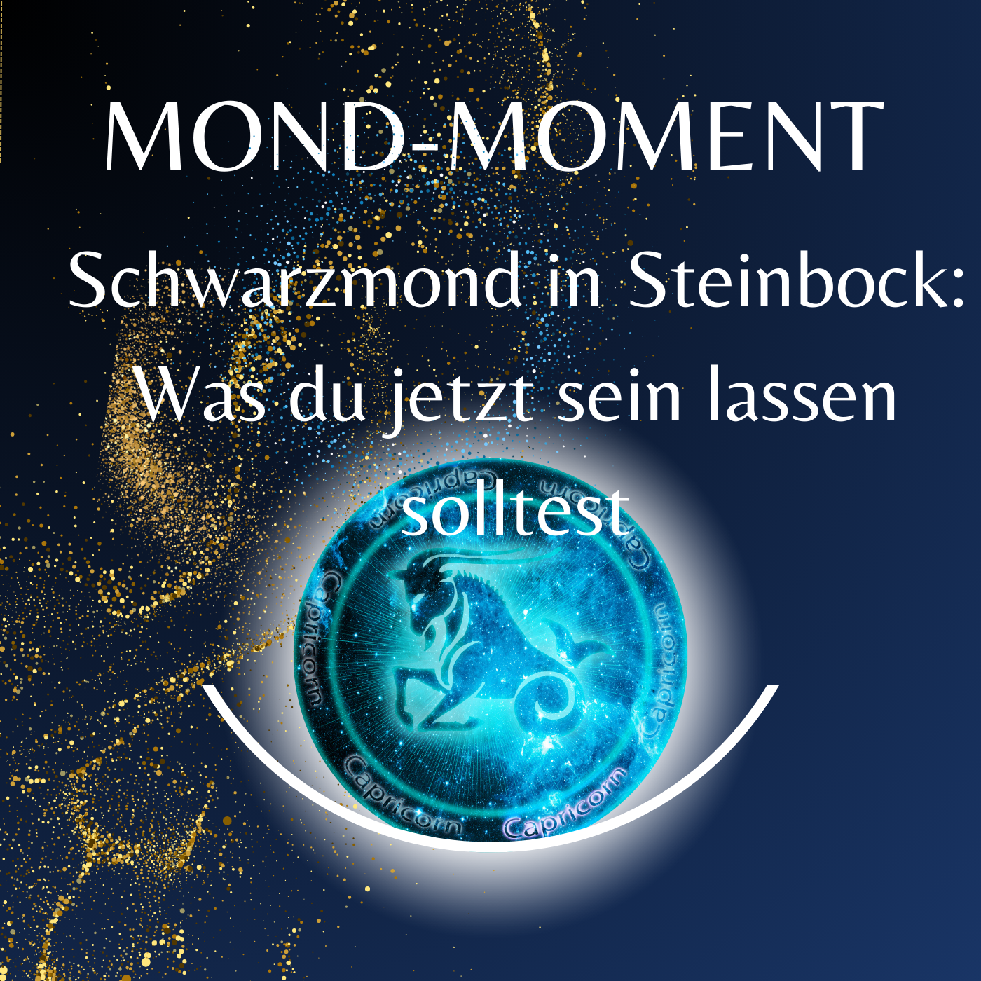 # 52 Schwarzmond in Steinbock: 
