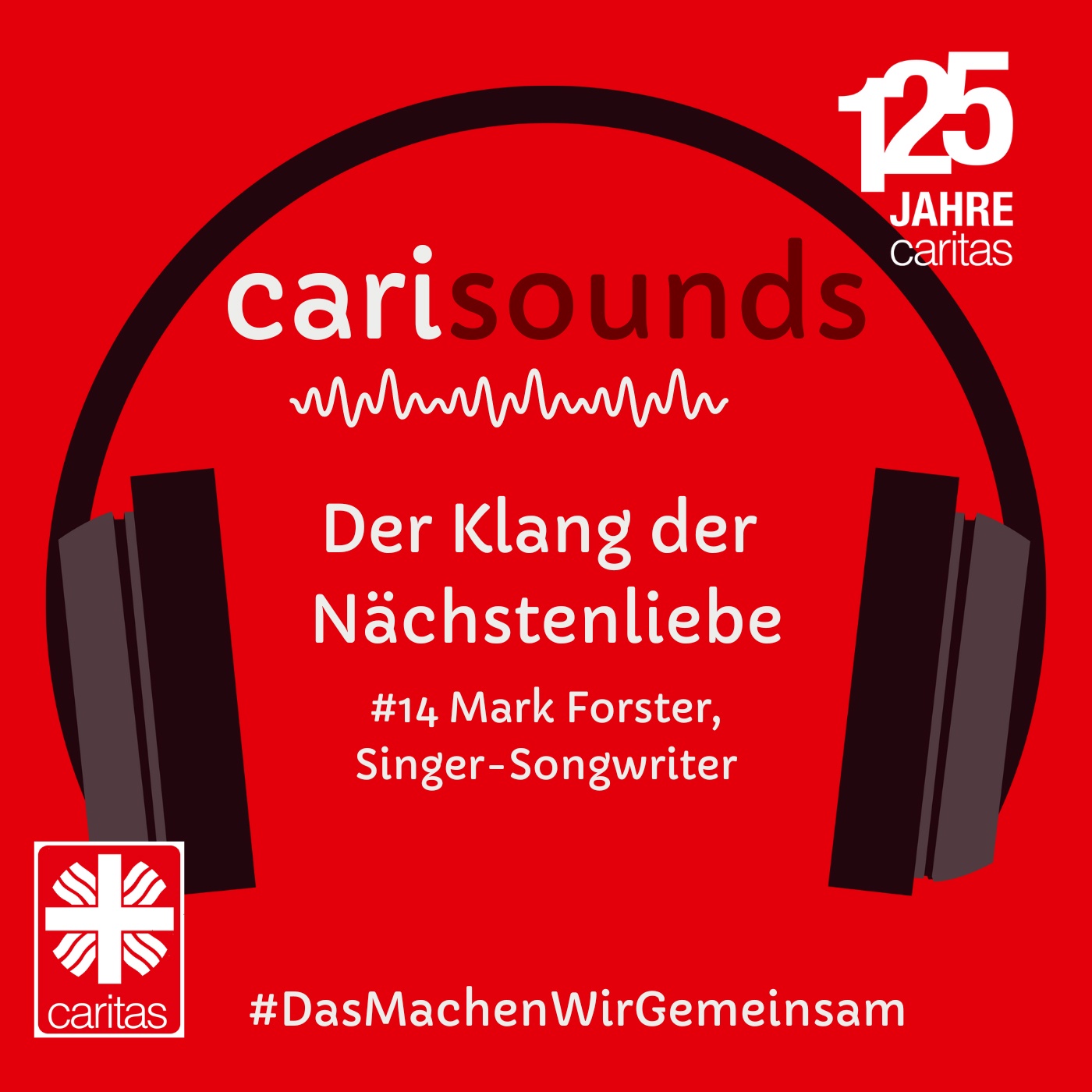 #14 carisounds - Der Klang der Nächstenliebe - Mark Forster, Singer-Songwriter