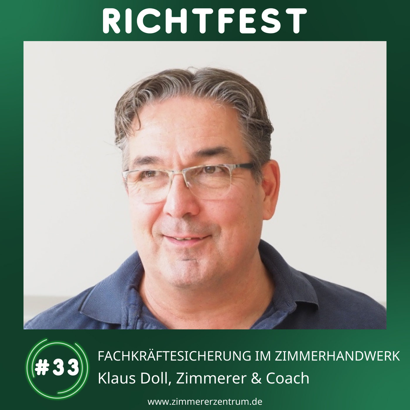 #33 Fachkräftesicherung im Zimmererhandwerk X Klaus Doll, Zimmerer und Coach
