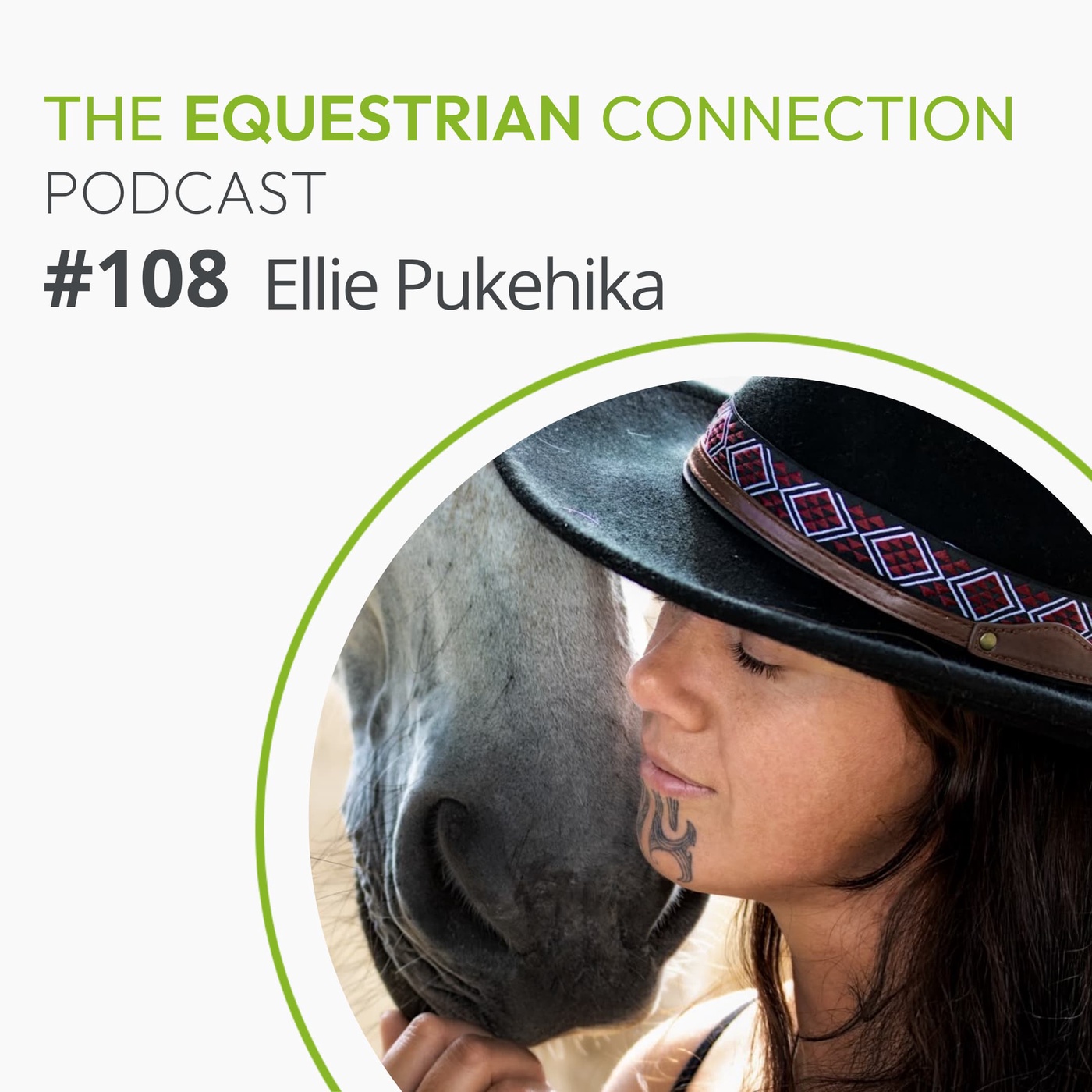 #108 Indigenous Horsemanship with Ellie Pukehika