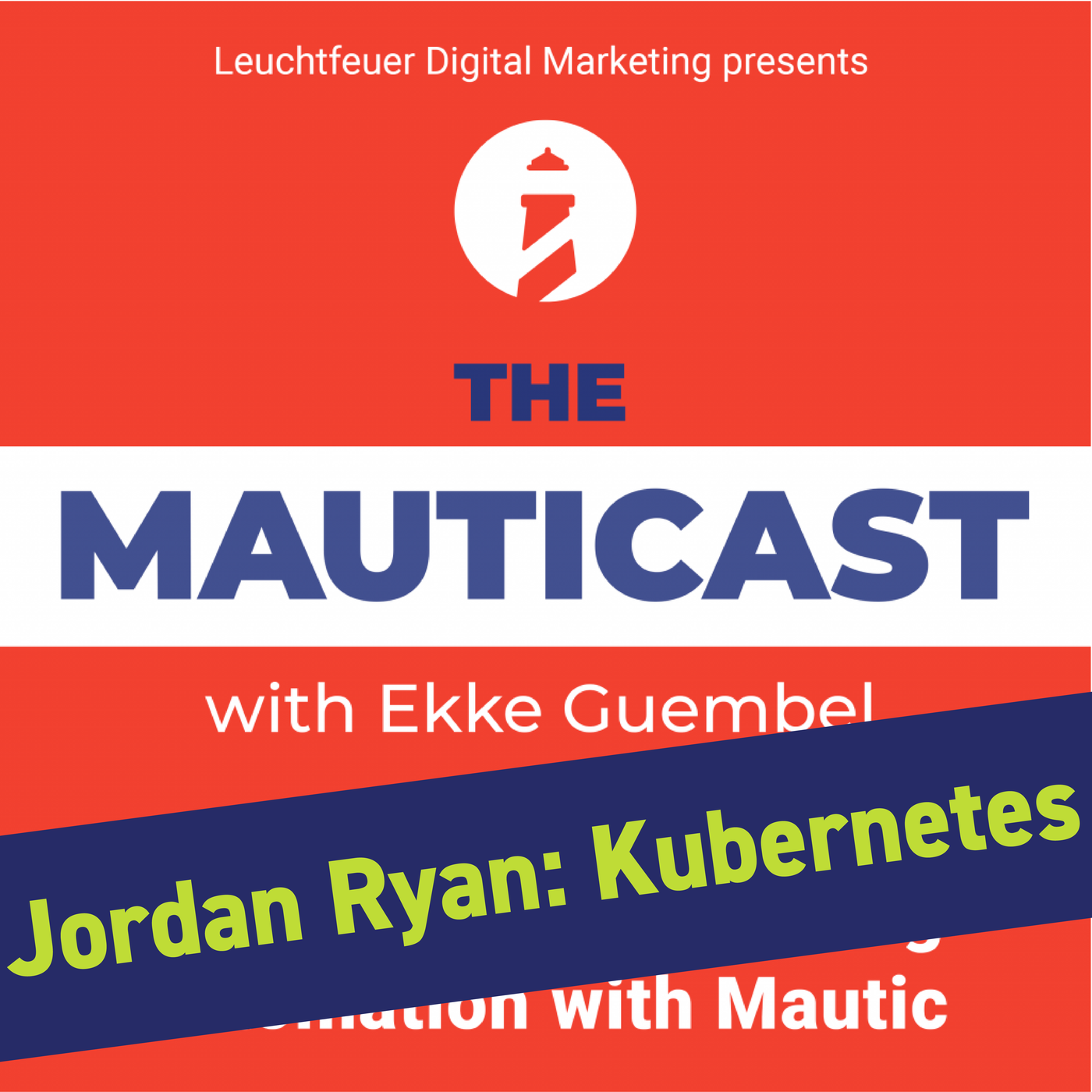 Mautic on Kubernetes (feat. Jordan Ryan)