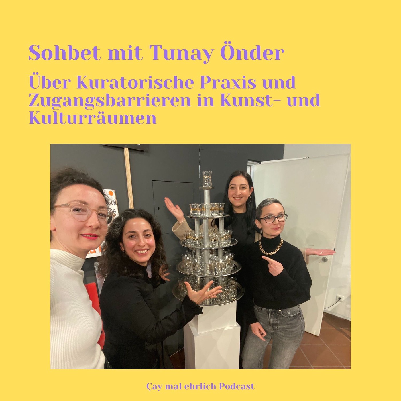 Sohbet mit Tunay Önder - Über Kuratorische Praxis und Zugangsbarrieren in Kunst- und Kulturräumen