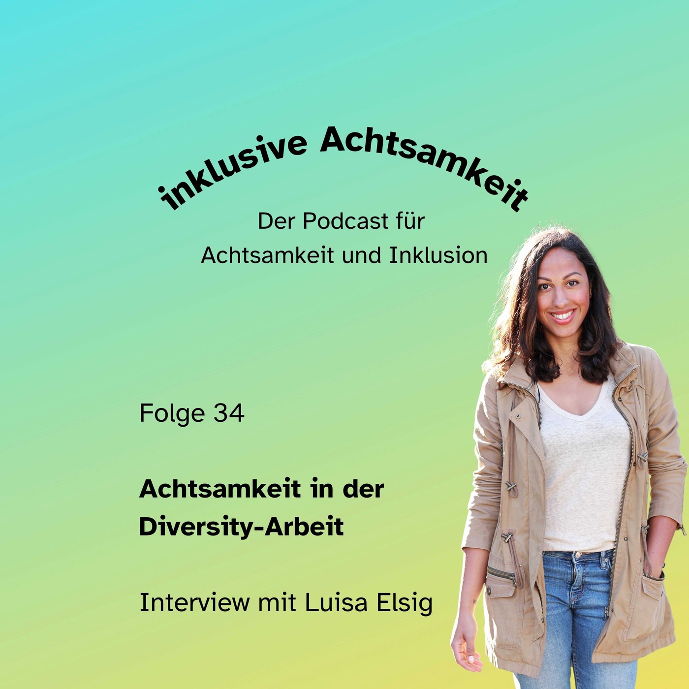 34 - Achtsamkeit in der Diversity-Arbeit - Interview mit Luisa Elsig