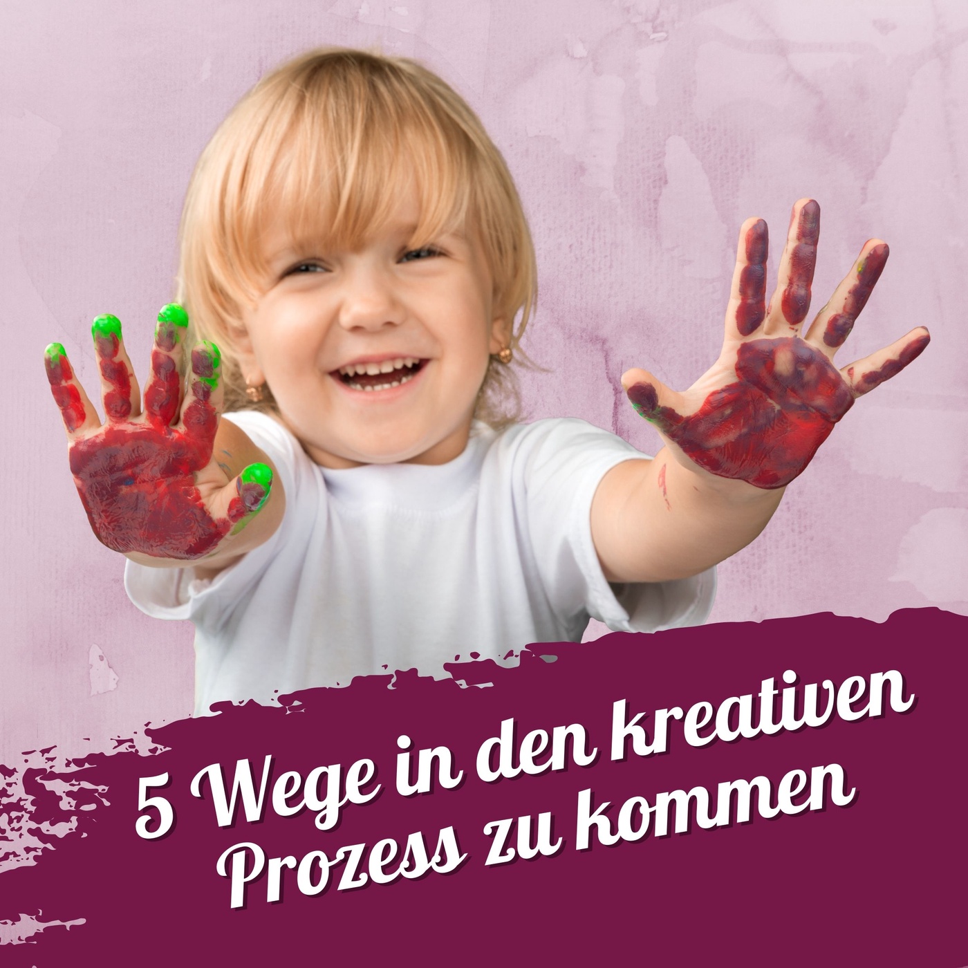 139 – 5 Wege in den kreativen Prozess zu kommen