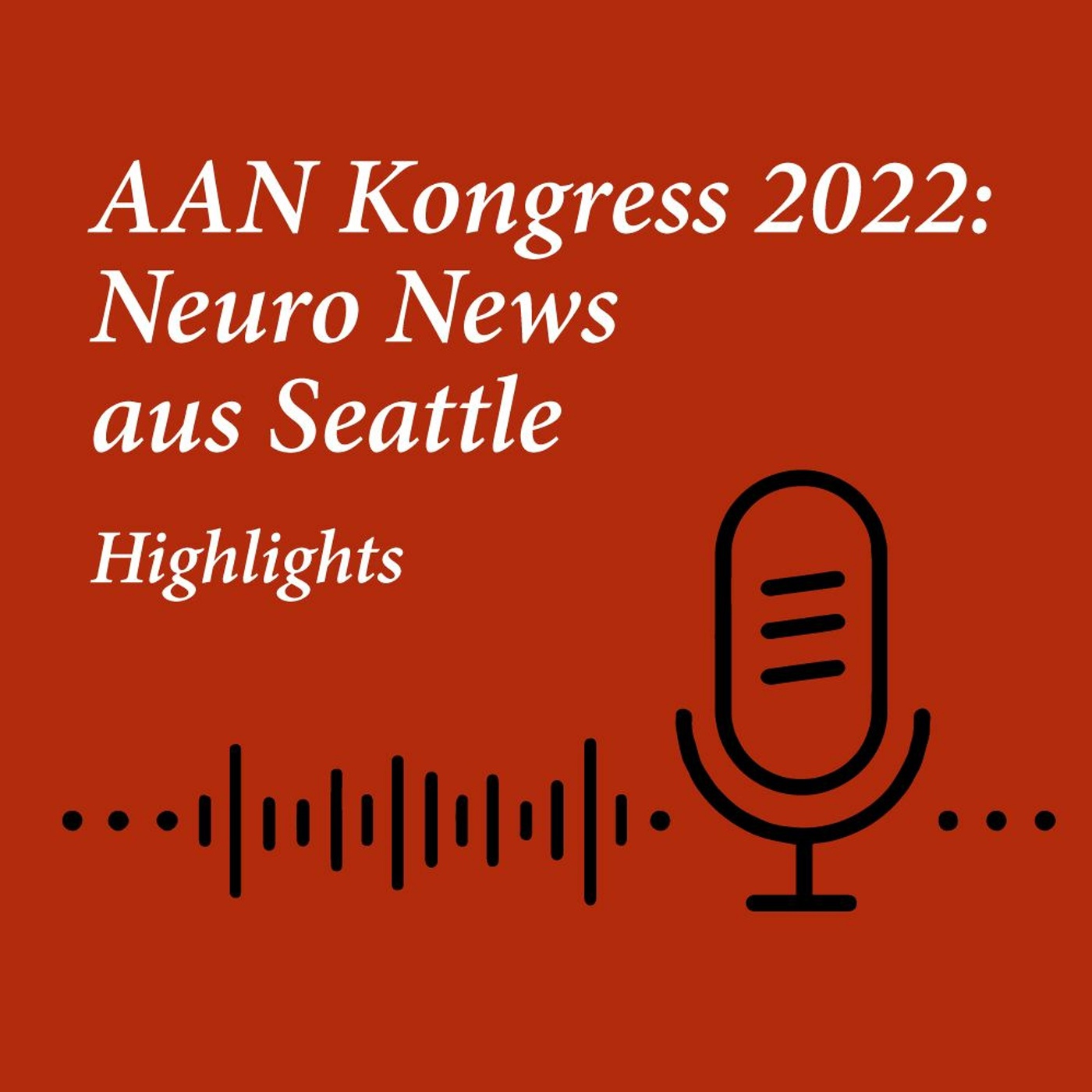 AAN Kongress 2022 Highligts, Meuth, Limmroth & Hartung | Nervennahrung Podcast AAN