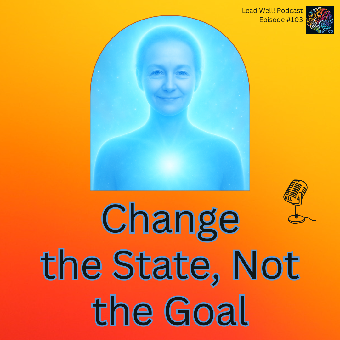 Episode 103. What Really Shapes Your Outcomes. And Why Inner State Comes First