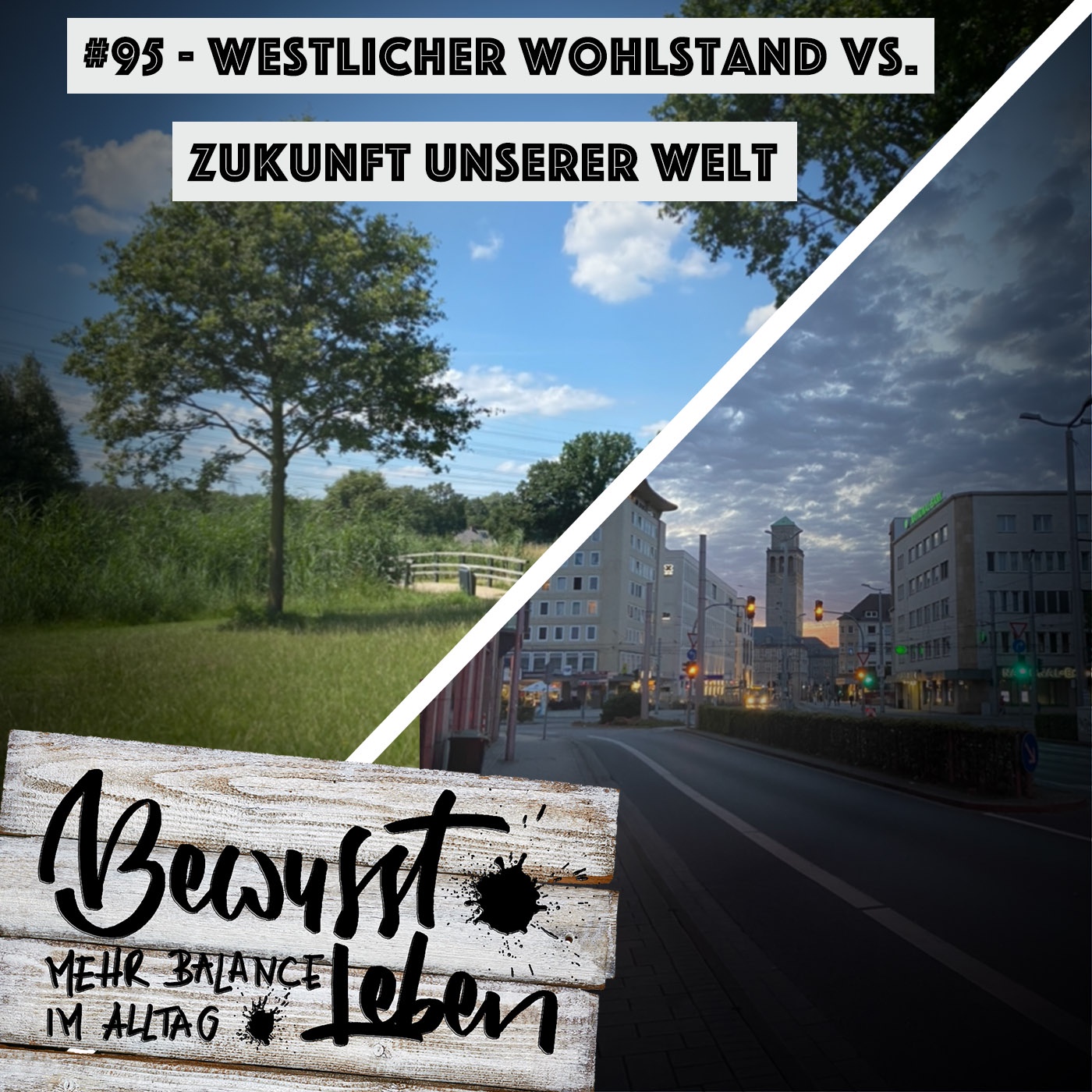 Westlicher Wohlstand vs. Zukunft unserer Welt