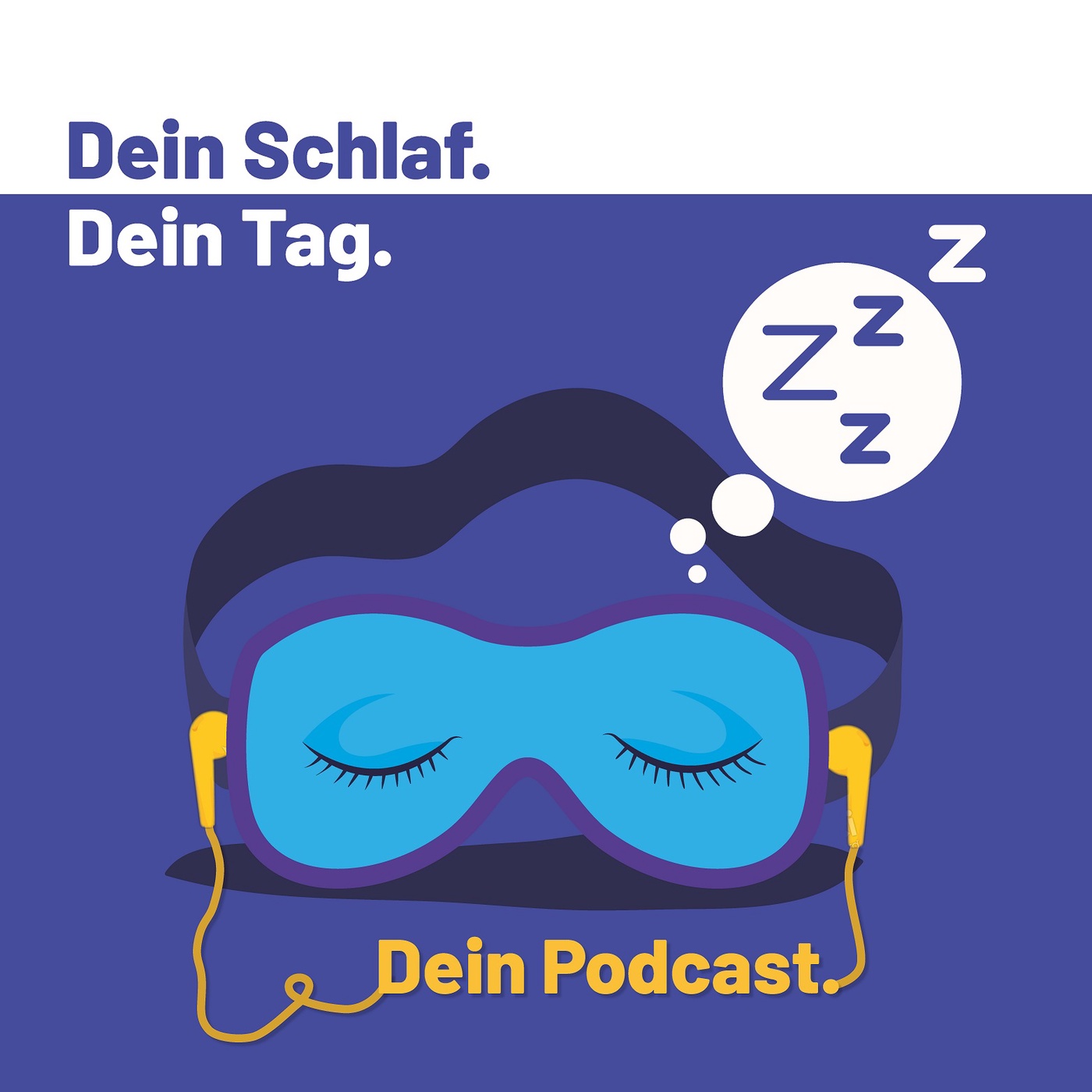 Dein Schlaf. Dein Tag. Dein Podcast.
