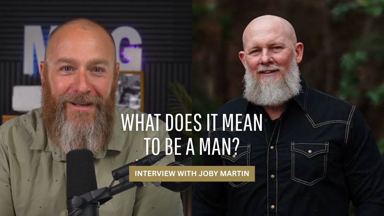 Redefining Manhood: Faith, Family, and the Power of Community w/ Joby Martin