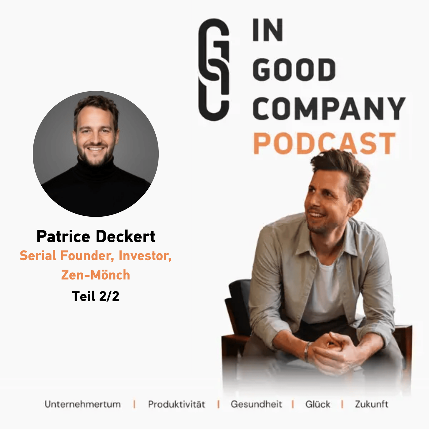 WIE ICH EIN GESUNDES MINDSET ENTWICKELT HABE als Serial Founder und Investor IN GOOD COMPANY Teil 2
