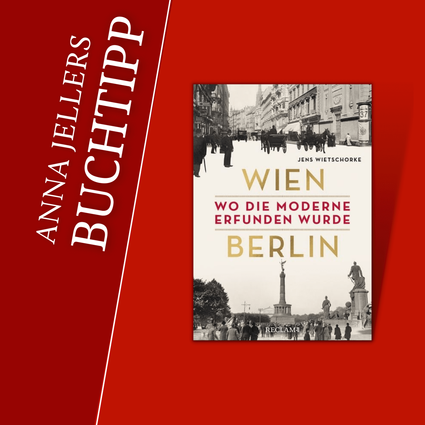 Anna Jellers Buchtipp | Jens Wietschorke: Wien - Berlin