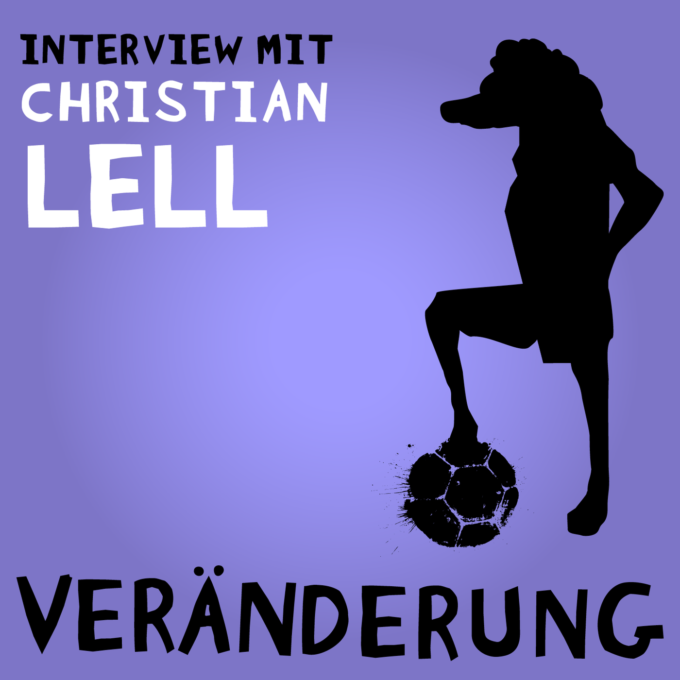 #28 Veränderung. Interview-Sonderfolge mit dem ehemaligen Bayernprofi Christian Lell.