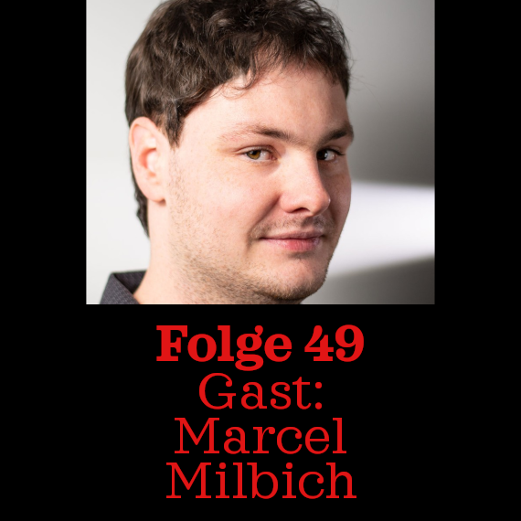 Folge 49: Marcel Milbich
