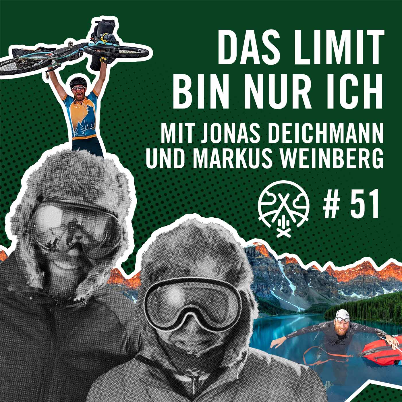 Das Limit bin nur ich mit Jonas Deichmann und Markus Weinberg #51
