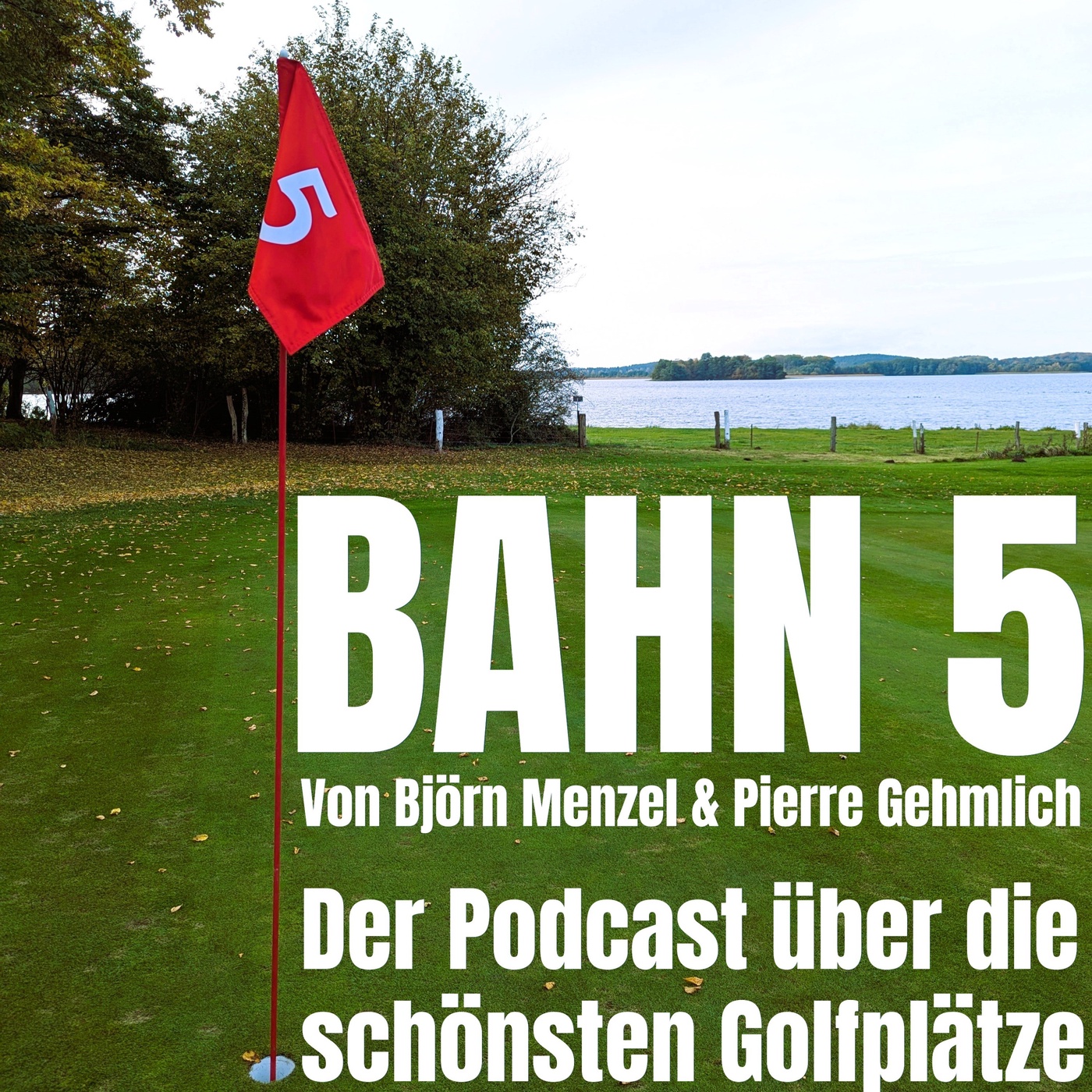 BAHN 5 - Der Podcast über die schönsten Golfplätze