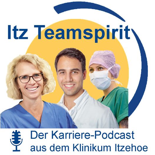Itz Teamspirit- der Karriere-Podcast aus dem Klinikum Itzehoe