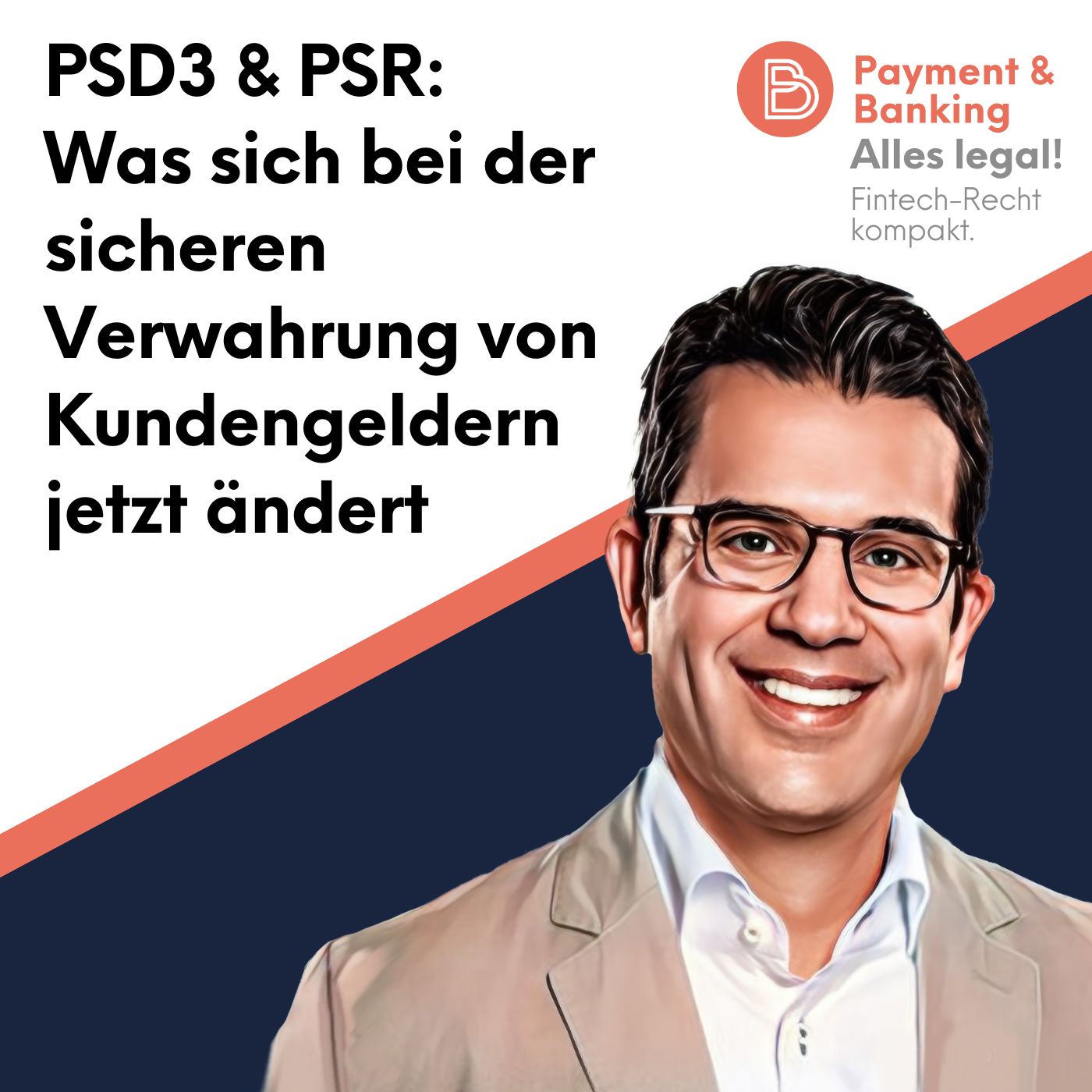 Alles Legal #110: PSD3 & PSR - Was sich bei der sicheren Verwahrung von Kundengeldern jetzt ändert