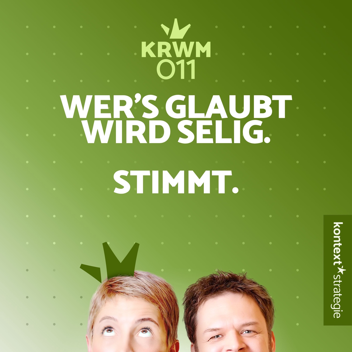 Wer’s glaubt wird selig. Stimmt.