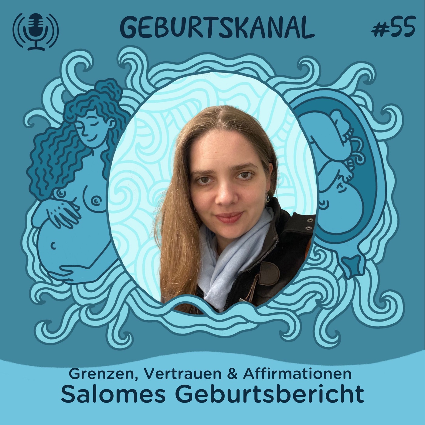 #55 Grenzen, Vertrauen & Affirmationen - Salomes Geburtsbericht