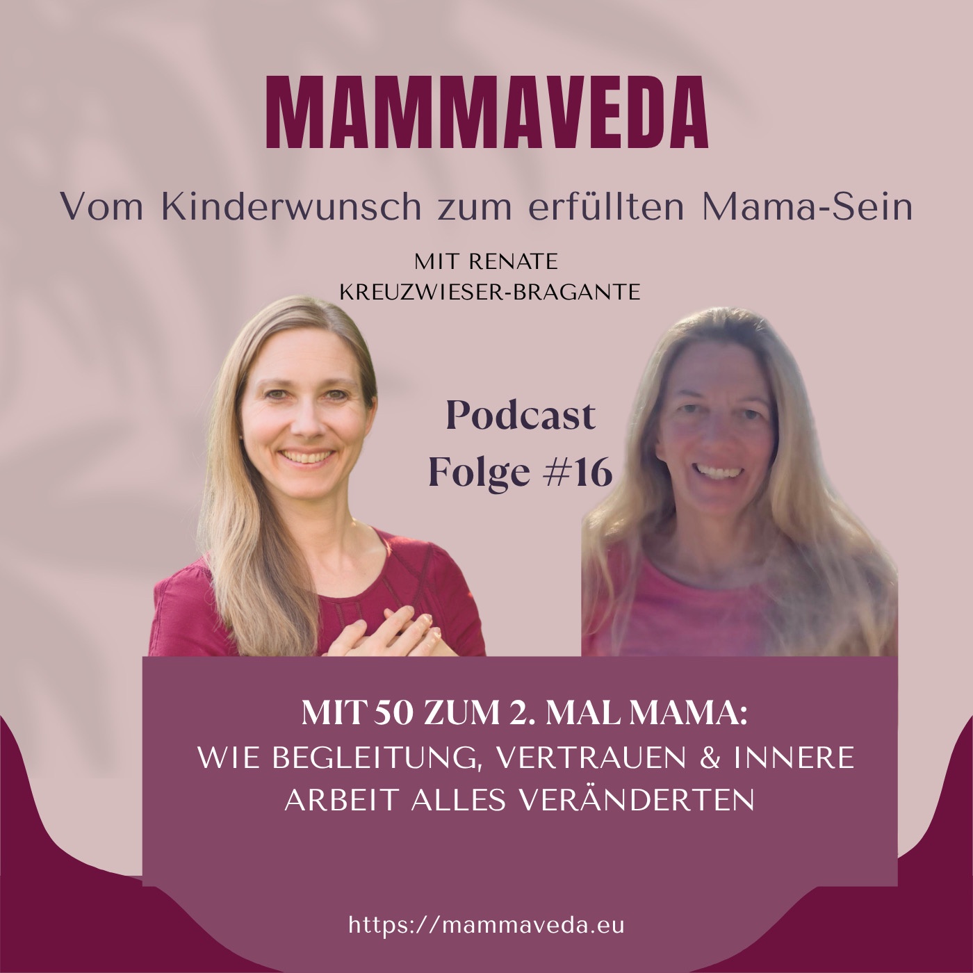 #16 - Mit 50 zum 2. Mal Mama: Wie Begleitung, Vertrauen & innere Arbeit alles veränderten
