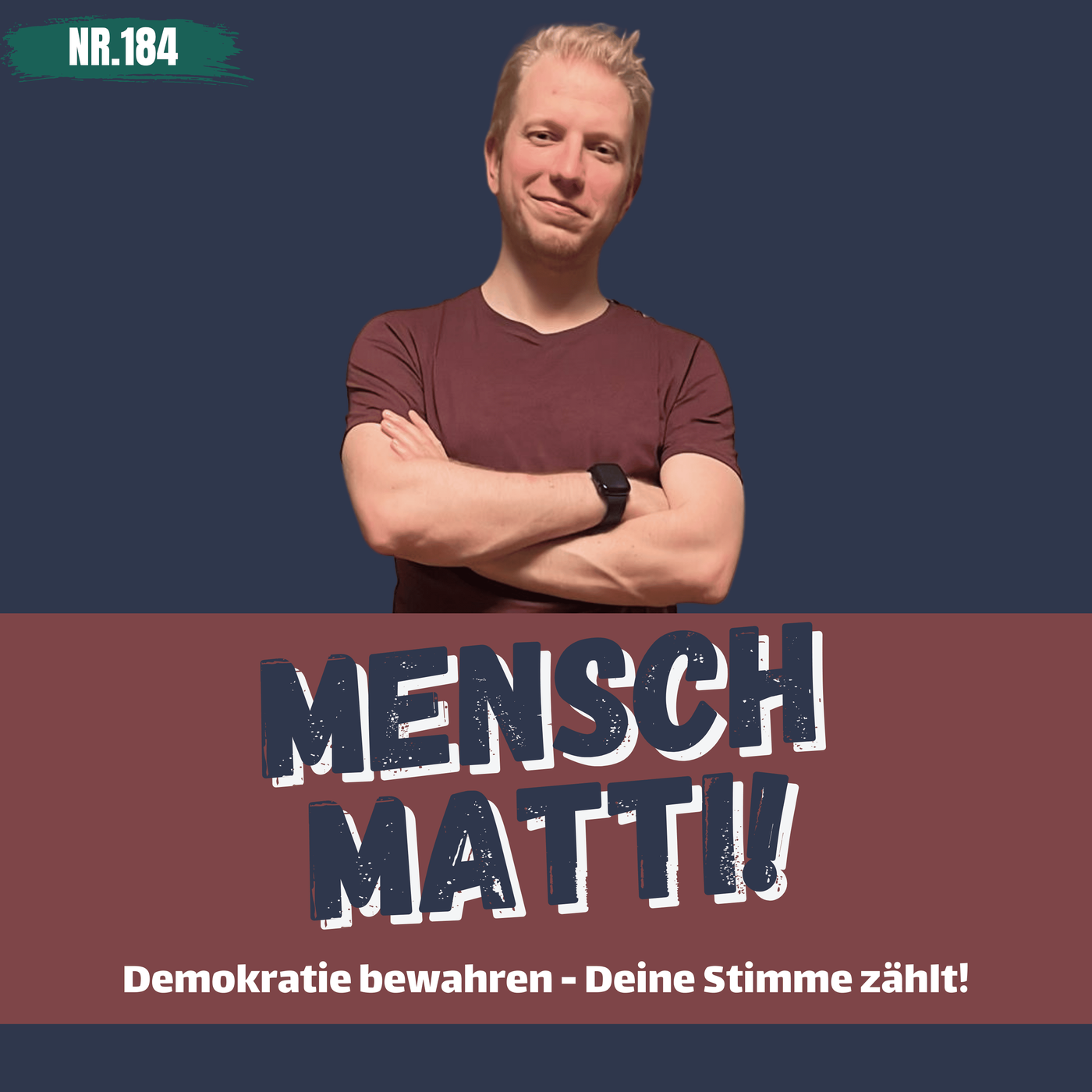 Nr. 184 - Demokratie bewahren - Deine Stimme zählt!