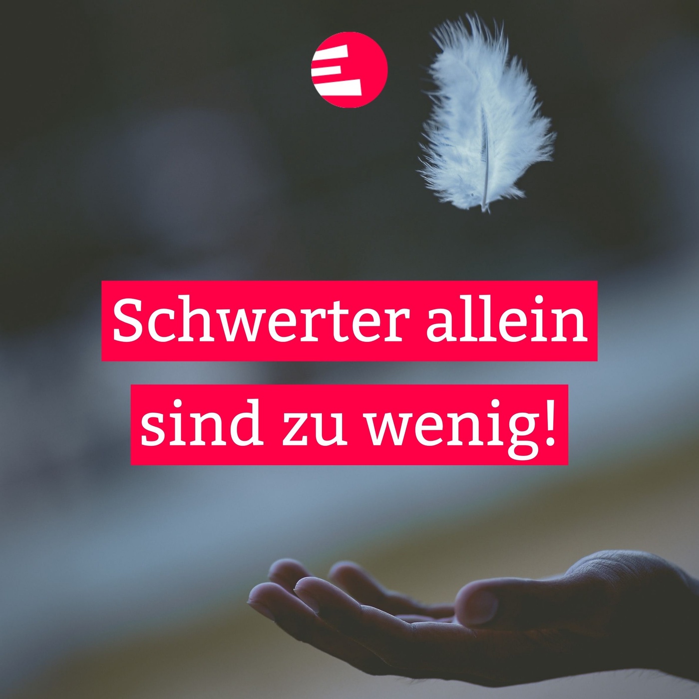 Schwerter allein sind zu wenig!