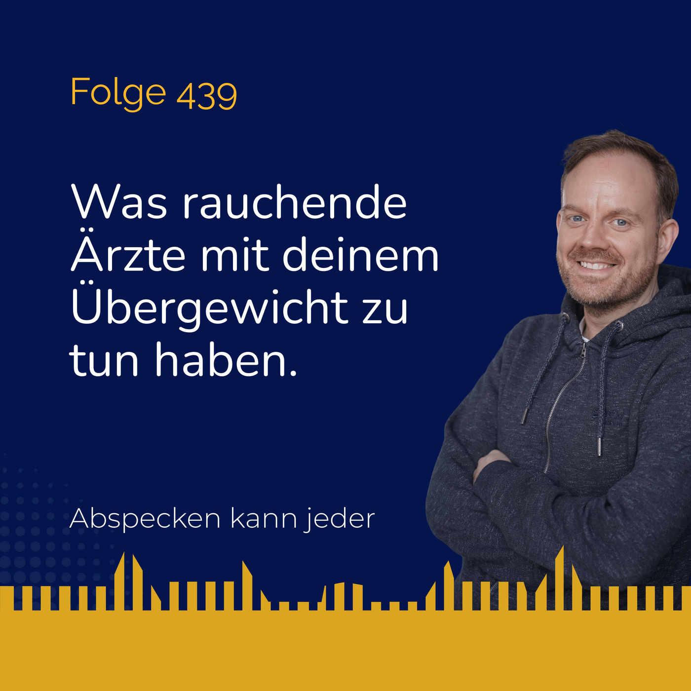 Podcast 439 - Warum Ärzte rauchen und du trotzdem isst