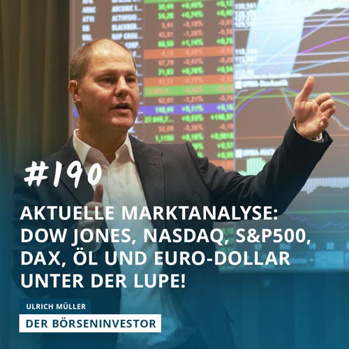 #190 Aktuelle Marktanalyse: Dow Jones, Nasdaq, S&P500, Dax, Öl und Euro-Dollar unter der Lupe!