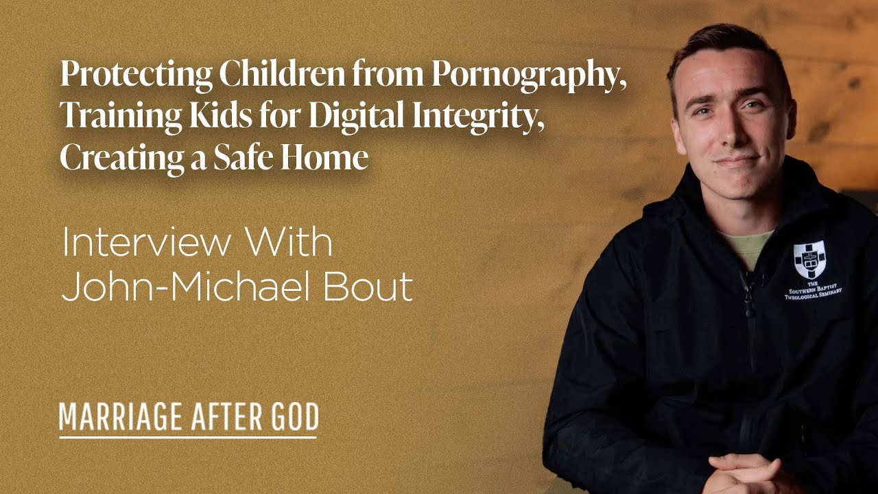 Protecting Children from Pornography, Training Kids for Digital Integrity, Creating a Safe Home - w/ John-Michael Bout