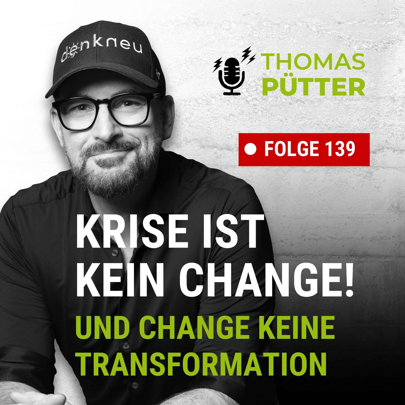 (139) Krise ist kein Change – und Change keine Transformation