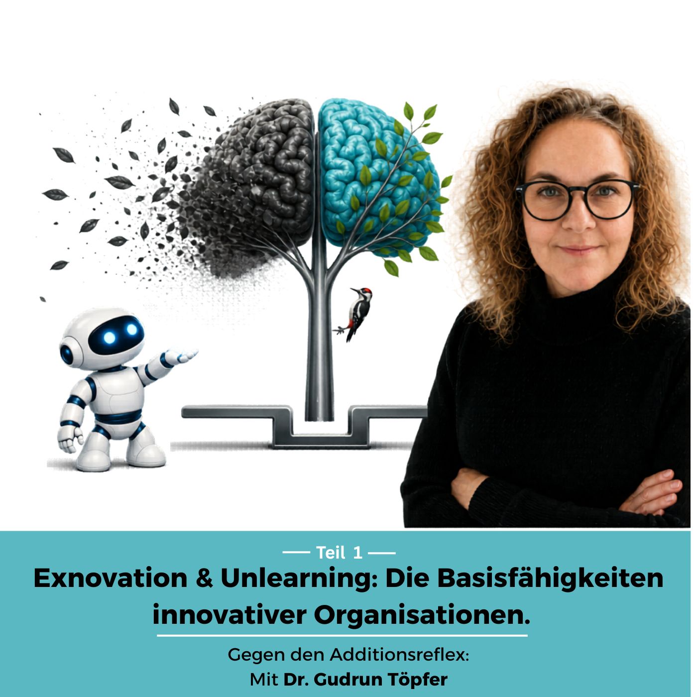 Exnovation und Unlearning als Basisfähigkeiten innovativer Organisationen (Teil 1)